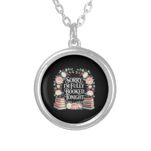Sorry I'M Fully Booked Tonight Silver Plated Necklace
