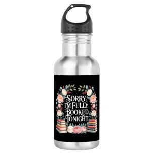 Sorry I'M Fully Booked Tonight Stainless Steel Water Bottle