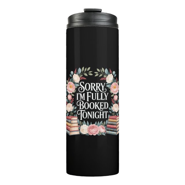 Sorry I'M Fully Booked Tonight  Thermal Tumbler (Front)