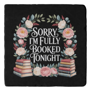 Sorry I'M Fully Booked Tonight Trivet