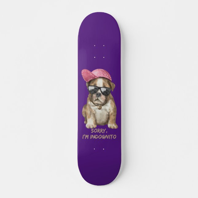 SORRY I'M INDOGNITO (English Bulldog) Skateboard (Front)