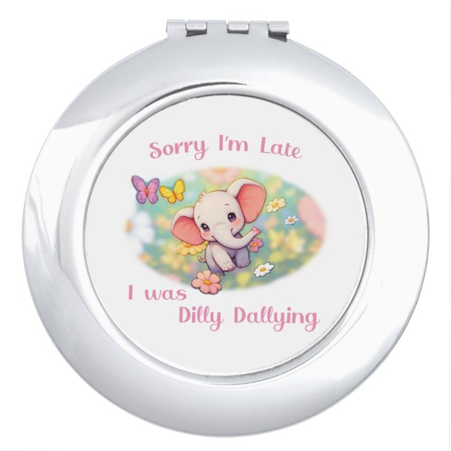 Sorry I'm Late Compact Mirror (Front)