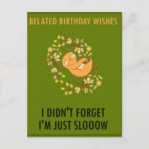 Sorry I'm Late. Happy Belated Birthday Announcement Postcard
