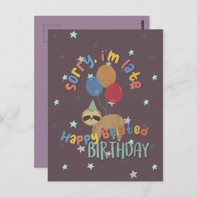Sorry I'm Late. Happy Belated Birthday Postcard (Front/Back)