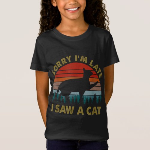 Sorry Im Late I Saw A Cat Funny Cat Lover Retro 7 T_Shirt