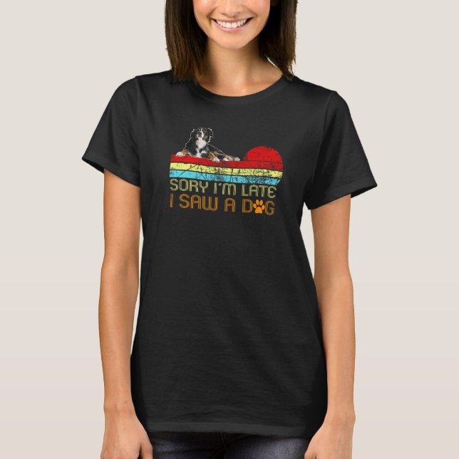 Sorry I'm Late I Saw A Dog Chihuahua T-Shirt (Front)