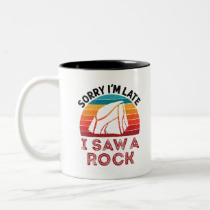 Sorry I'm Late I Saw a Rock Rockhound Collector Two-Tone Coffee Mug