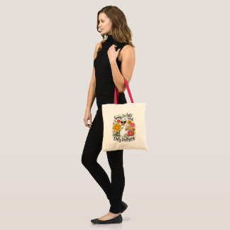 Sorry I'm Late I Was Dilly Dallying - Silly Goose Tote Bag