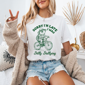 Sorry I'm Late I Was Dilly Dallying Turtle Meme T-Shirt