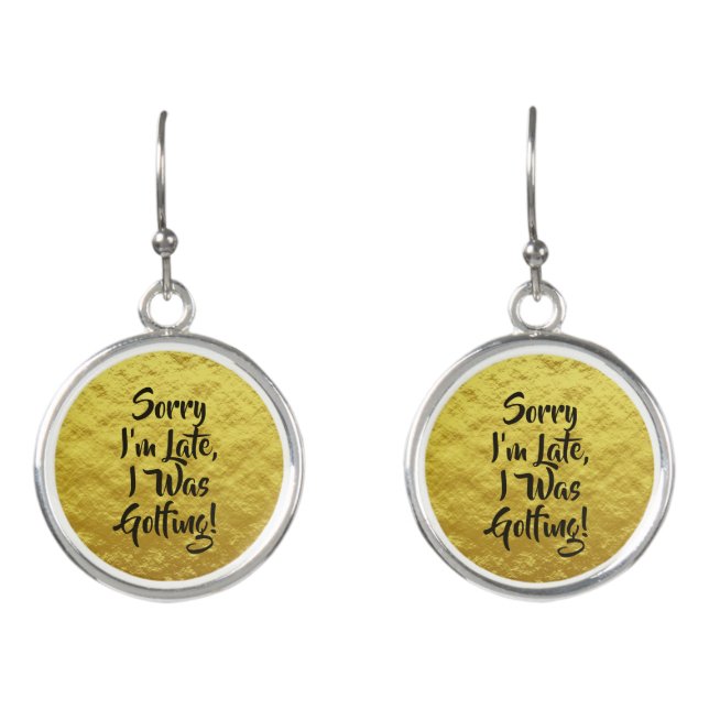 Sorry I'm Late, I Was Golfing! Yellow Earrings (Front)