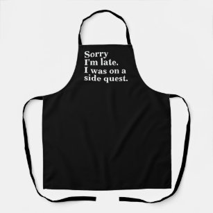 Sorry I'm late. I was on a side quest.gaming gamer Apron