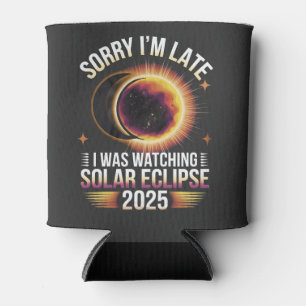 Sorry I'm late I was watching solar eclipse 2025 Can Cooler