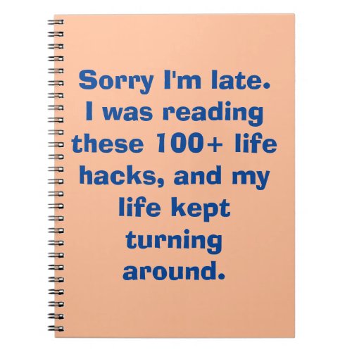 Sorry Im Late Meme Life Hacks Notebook