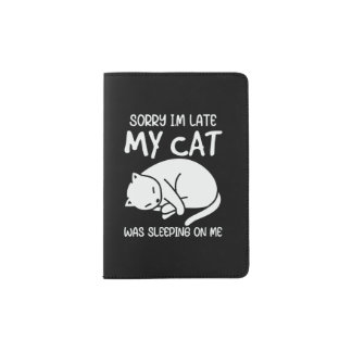 Sorry Im Late My Cat Passport Holder