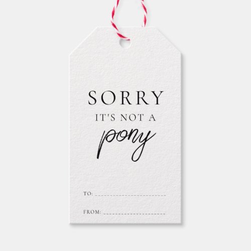 Sorry Its Not A Pony Funny Christmas Gift Tags