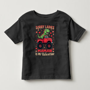 Sorry Ladies Mamaw Is My Valentine Toddler T-shirt
