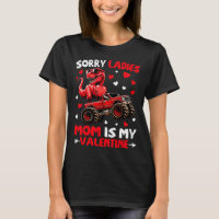 Sorry Ladies Mom Is My Valentine Dinosaur Monster 