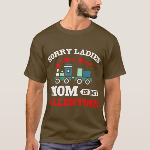 Sorry Ladies Mom Is My Valentine friends retro T_Shirt