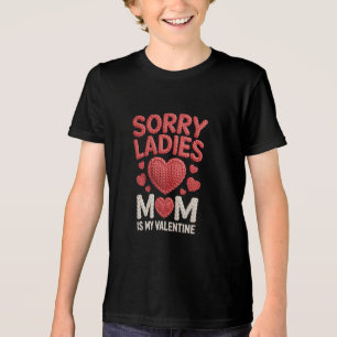 Sorry Ladies Mom is My Valentines Funny Tri-Blend Shirt