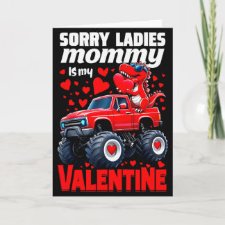 Sorry Ladies Mommy Is My Valentine Day Dinosaur To Card