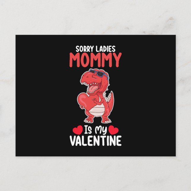 Sorry Ladies Mommy Is My Valentine T Rex Dinosaur Postcard (Front)