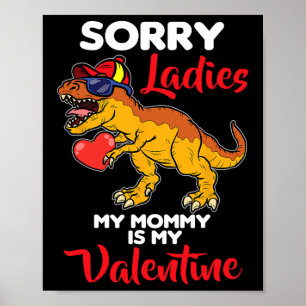 Sorry Ladies Mommy Is My Valentine Valentines Day  Poster