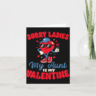 Sorry Ladies My Aunt Is My Valentine Funny Heart N Card