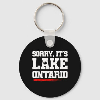 Sorry Lake Ontario Not Aamerica Funny Canadian Keychain