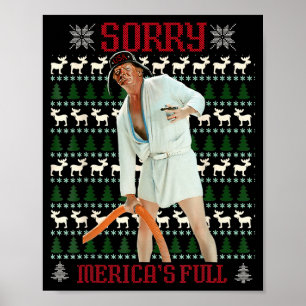 Sorry Mericas Full Funny Trump Christmas Ugly Poster