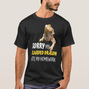 Sorry My Bearded Dragon Ate My Homework1 T-Shirt