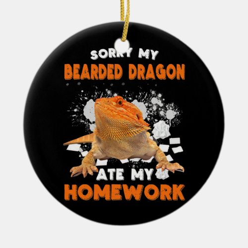 Sorry My Bearded Dragon Ate My Homework Bearded Ceramic Ornament