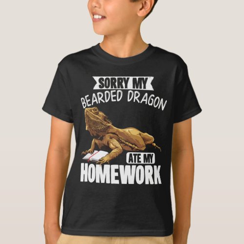 Sorry My Bearded Dragon Ate My Homework  Reptiles T_Shirt