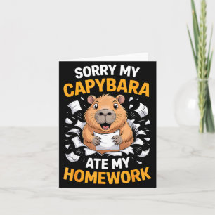 Sorry My Capybara Ate My Homework Funny Rodent  Card