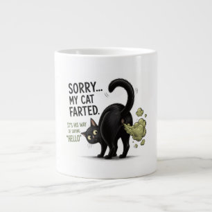 Sorry My Cat Farted Funny Black Cat Humor Giant Coffee Mug
