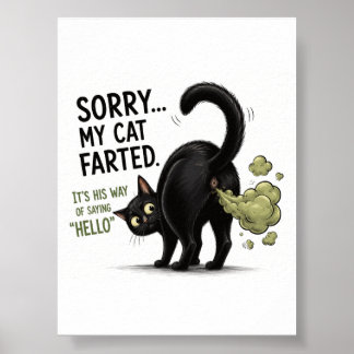 Sorry My Cat Farted Funny Black Cat Humor Poster