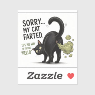 Sorry My Cat Farted Funny Black Cat Humor Sticker