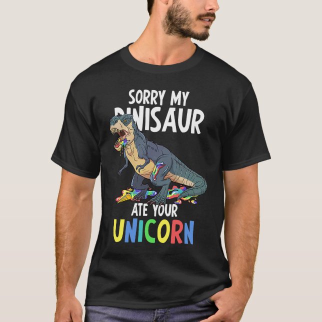 Sorry My Dinosaur Ate Your Unicorn Rex Halloween T-Shirt (Front)