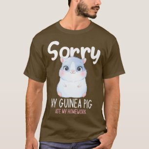 Sorry My Guinea Pig Ate My Homework, Funny Back To T-Shirt