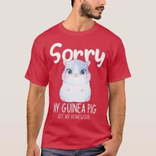 Sorry My Guinea Pig Ate My Homework, Funny Back To T-Shirt