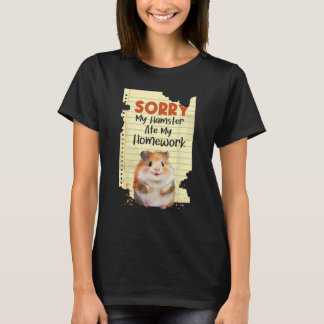 Sorry My Hamster Ate My Homework - School Animal L T-Shirt