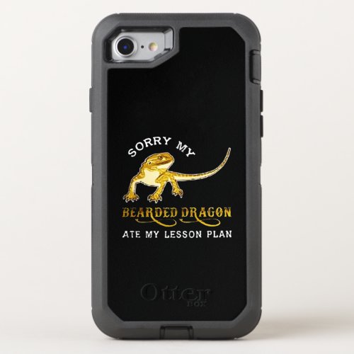 Sorry my Iguana bearded dragon ate my lesson plan OtterBox Defender iPhone SE87 Case