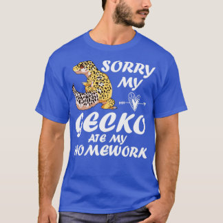 Sorry My Leopard Gecko Ate My Homework1 T-Shirt