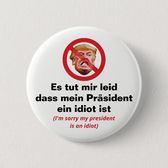 Sorry My President Is An Idiot - German Version Button (Front)