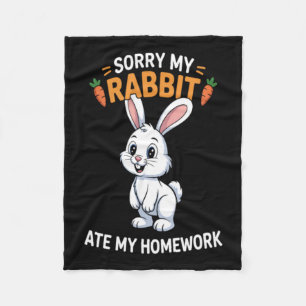 Sorry My Rabbit Ate My Homework Cute Bunny School Fleece Blanket