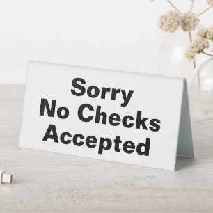 Sorry No Checks Accepted 6x3 Table Tent