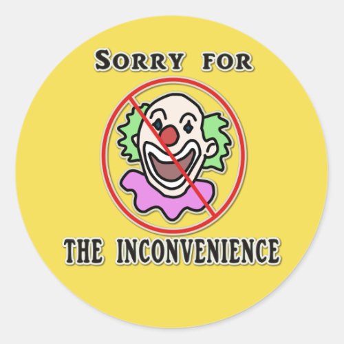 Sorry no clowns classic round sticker