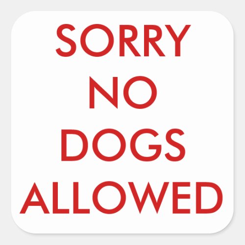 Sorry no dogs sticker