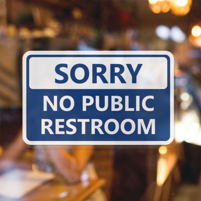 Sorry No Public Restroom Sign Sticker (Creator Uploaded)