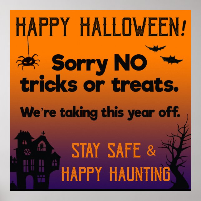 Sorry NO Tricks or Treats This Halloween Poster (Front)