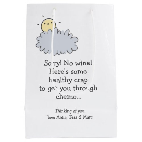 Sorry no Wine Healthy Crap Funny Chemo Care Medium Gift Bag